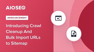 Introducing Crawl Cleanup And Bulk Import URLs to Sitemap