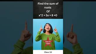 sum of roots of quadratic equation #shorts #class10maths