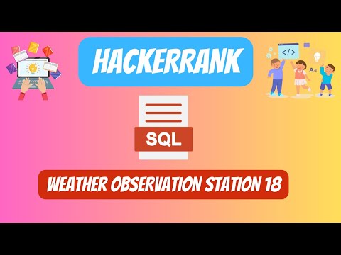 HackerRank SQL Solution || #40 Weather Observation Station 18 || #youtubevideo