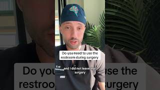 Using the restroom in the middle of surgery. 🚽 💧 #medical #medtok #funfact #doctor #surgeon