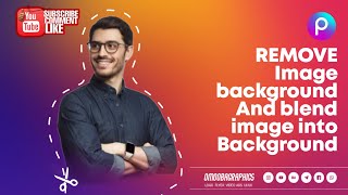 REMOVE BACKGROUND AND BLEND IMAGE TO BACKGROUND USING PICSART.
