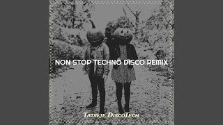 Tatskie Non Stop Techno Dance, Pt. 1 (Remix)