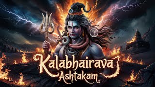 Kalabhairava Ashtakam | The Ultimate Kaal Bhairav Mantra for Divine Power & Fearlessness