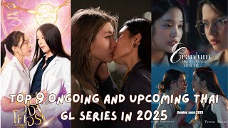 TOP 9 ONGOING AND UPCOMING THAI GL SERIES IN 2025 [SUB ENG]