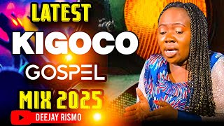 LATEST KIKUYU GOSPEL VIDEO MIX 2025 BEST GOSPEL MIX| SAMMY IRUNGU ,PHYLISS MBUTHIA SAMMY K |DJ RISMO