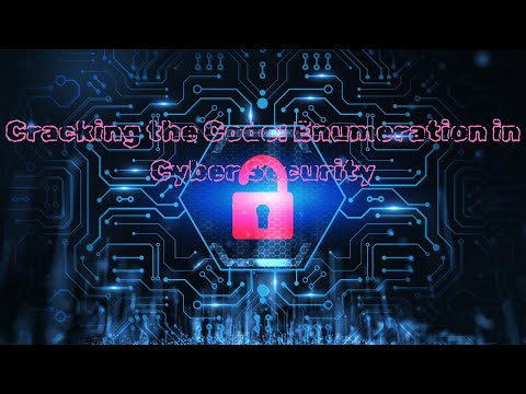 Cracking the Code  Enumeration in Cyber  Security