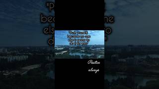 positive Always#motivation#motivationalvideo#shorts#viralshorts#trending#positivevibes#bepositive