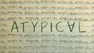 Atypical intro song