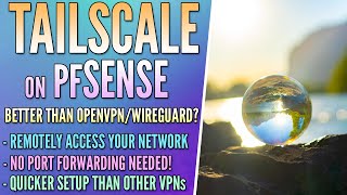 Tailscale on pfSense - Zero-Configuration VPN!