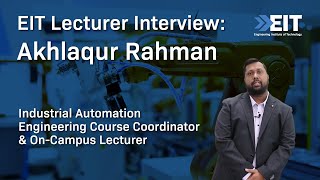 EIT Lecturer Interview: Dr Akhlaqur Rahman