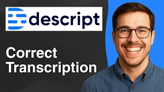 How to correct transcription in Descript [2025 Easy Guide]