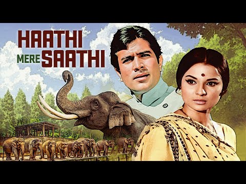 Bollywood All Time Blockbuster: Haathi Mere Saathi (1971) | Rajesh Khanna, Tanuja, Sujit Kumar