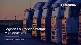 iQ Academy Logistics and Transportation Management Course Introduction