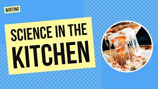 Science in the Kitchen | Writing and Science Activity