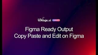 Copy AI Generated Designs to Figma in 1 Click | UXMagic.ai Feature