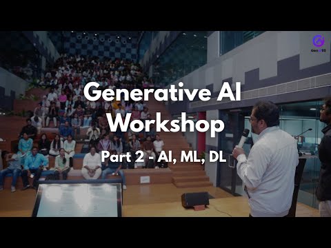 Gen AI Workshop at T-Hub, Hyderabad | Part 2 - AI, ML, DL