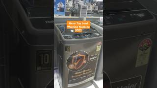 Haier Washing machine fully automatic top load new 2025 #haier #top @HaierIndia #shorts