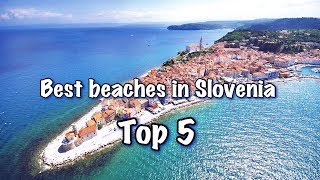 Top 5 Best Beaches In Slovenia 2025