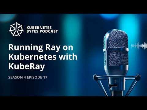 Running Ray on Kubernetes with KubeRay