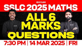 SSLC Maths 2025 : All 6 Marks Questions | Xylem SSLC