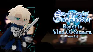 Star Embracing Swordmaster React to Vlad | Stellar Swordmaster | Full part | #webtoon