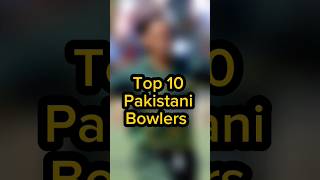 Top 10 Pakistani Bowlers #youtubeshorts #ytshorts #worldshort