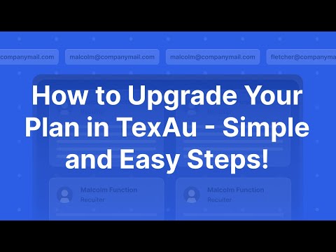How to Upgrade Your Plan in TexAu - Simple and Easy Steps!