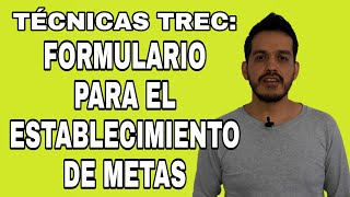 Técnicas TREC: Formulario para el establecimiento de metas.
