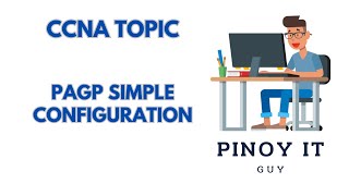 CCNA Tutorial How to configure PAGP in Simple Explanation w/ #PinoyITGuy #ccna #cisco #ccnp #ccst