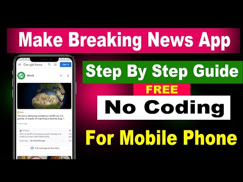 Create a Breaking News App Without Coding ( Step By Step Guide )