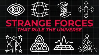 4 Hours of Strange Forces That Rule the Universe