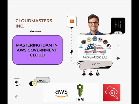 Mastering IDAM in AWS Government Cloud | CloudMasters Inc.