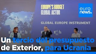 UE: Un tercio del presupuesto de la Acción Exterior será para Ucrania