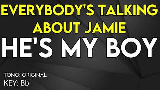 Everybody's Talking About Jamie - He's My Boy - Karaoke Instrumental