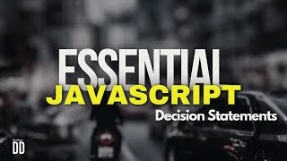 Essential JS Series | Decisions Statements and more | ft.@devdose101 |  #programming #javascript