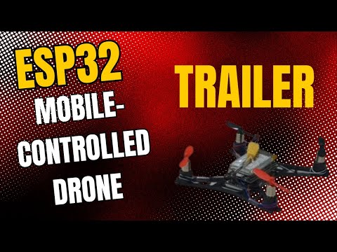 ESP32 Drone Trailer | Mobile Controlled DIY Drone Series Begins!