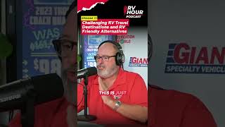 Challenging RV Travel Destinations and RV Friendly Alternatives - RV Hour Ep 77 #rvlifestyle