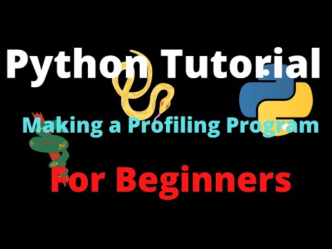 Python Tutorial: Building a Profiling Program (Coding)