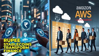 💸 Rupee Stablecoins Transform Finance | 🚨 Amazon AWS Layoffs Explained