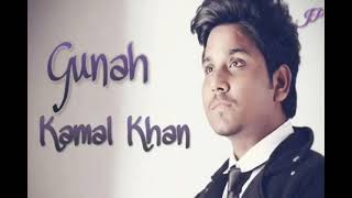 Gunah-kamal Khan Rupinder gandhi song sad gunah sad song 3677song