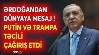 SON DƏQİQƏ! Ərdoğandan TARİXİ AÇIQLAMA - Putin və Trampa AÇIQ MESAJ verildi - DİQQƏTLƏR ANKARADA!