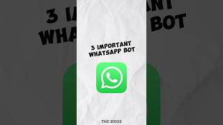 3 Important WhatsApp Bots You Must to Know ⚡ || The Bros || #whatsappbot  #whatsapptricks2023