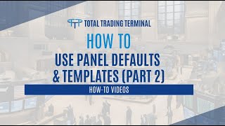 TOTAL How-To Video #25: How to Use Panel Defaults & Templates (Part 2)