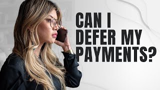Can I DEFER my Mortgage Payment? | What You Need To Know!!!