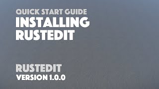 Installing RustEdit - RustEdit