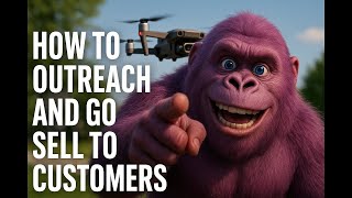 How to Outreach and Go Sell to Customers