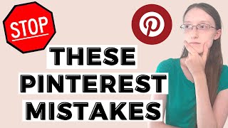 6 PINTEREST MISTAKES you Could be Making that's HURTING YOUR BLOG GROWTH