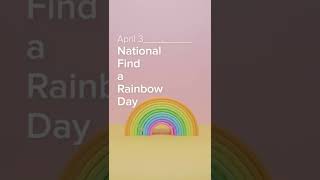 dëna National Find a Rainbow Day