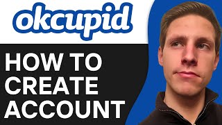 How To Create OkCupid Account For Beginners | Full Guide