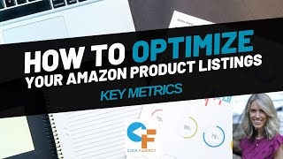 Amazon Product Listing Optimization Series: Key Metrics to a Successful Product Listing
